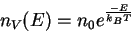 \begin{displaymath}
n_V(E)=n_0e^\frac{-E}{k_BT}
\end{displaymath}