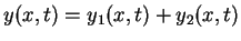 $y(x,t)=y_1(x,t)+y_2(x,t)$