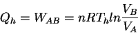 \begin{displaymath}
Q_h=W_{AB}=nRT_hln\frac{V_B}{V_A}
\end{displaymath}