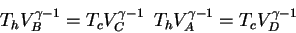 \begin{displaymath}
T_hV_B^{\gamma-1}=T_cV_C^{\gamma-1}\,\
T_hV_A^{\gamma-1}=T_cV_D^{\gamma-1}
\end{displaymath}