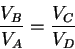 \begin{displaymath}
\frac{V_B}{V_A}=\frac{V_C}{V_D}
\end{displaymath}