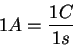 \begin{displaymath}1A=\frac{1C}{1s}\end{displaymath}