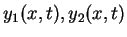 $y_1(x,t),y_2(x,t)$