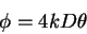 \begin{displaymath}
\phi=4kD\theta
\end{displaymath}