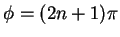 $\phi=(2n+1)\pi$