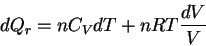 \begin{displaymath}
dQ_r=nC_VdT+nRT\frac{dV}{V}
\end{displaymath}