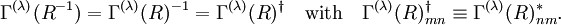     \Gamma^{(\lambda)}(R^{-1}) =\Gamma^{(\lambda)}(R)^{-1}=\Gamma^{(\lambda)}(R)^\dagger\quad \hbox{with}\quad \Gamma^{(\lambda)}(R)^\dagger_{mn} \equiv \Gamma^{(\lambda)}(R)^*_{nm}.