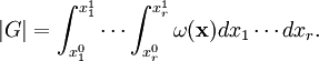     |G| = \int_{x_1^0}^{x_1^1} \cdots \int_{x_r^0}^{x_r^1} \omega(\mathbf{x}) dx_1\cdots dx_r .