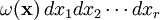  \omega(\mathbf{x})\, dx_1 dx_2\cdots dx_r 